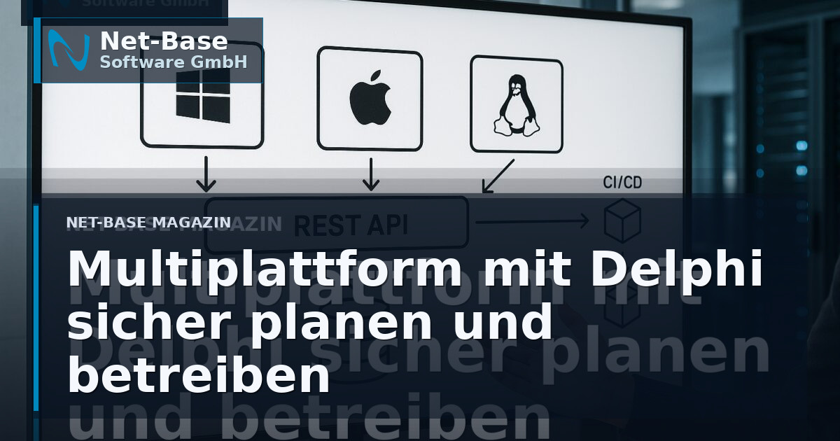 Delphi Multiplattform für Windows, macOS und Linux: Architektur, Betrieb und typische Fallstricke Open Graph / SEO