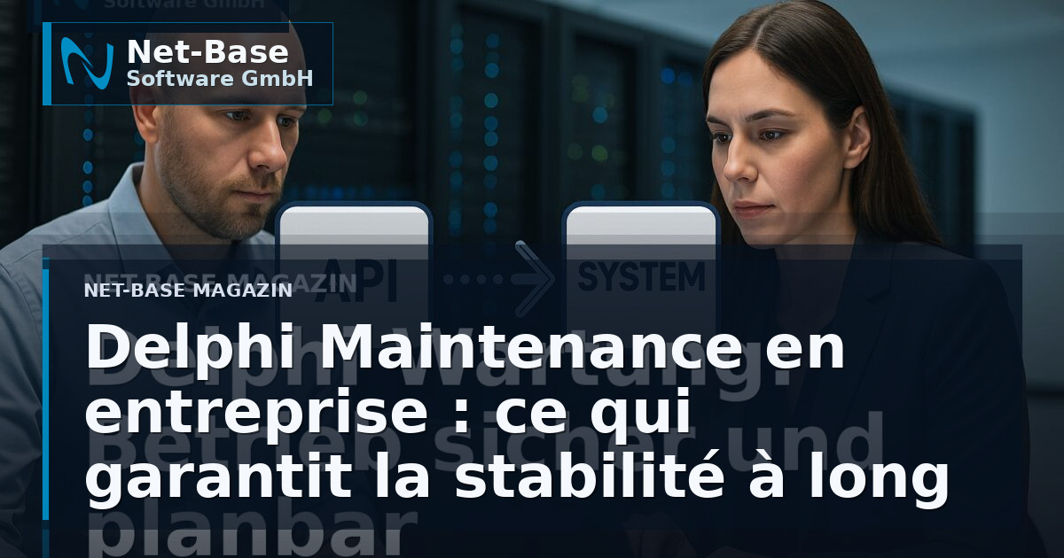 Delphi Maintenance en entreprise : ce qui garantit la stabilité à long terme – et où se situent les risques Open Graph / SEO