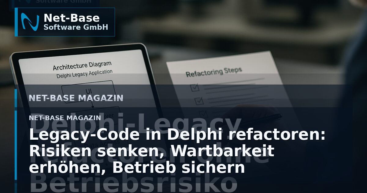 Legacy-Code in Delphi refactoren: Risiken senken, Wartbarkeit erhöhen, Betrieb sichern Open Graph / SEO